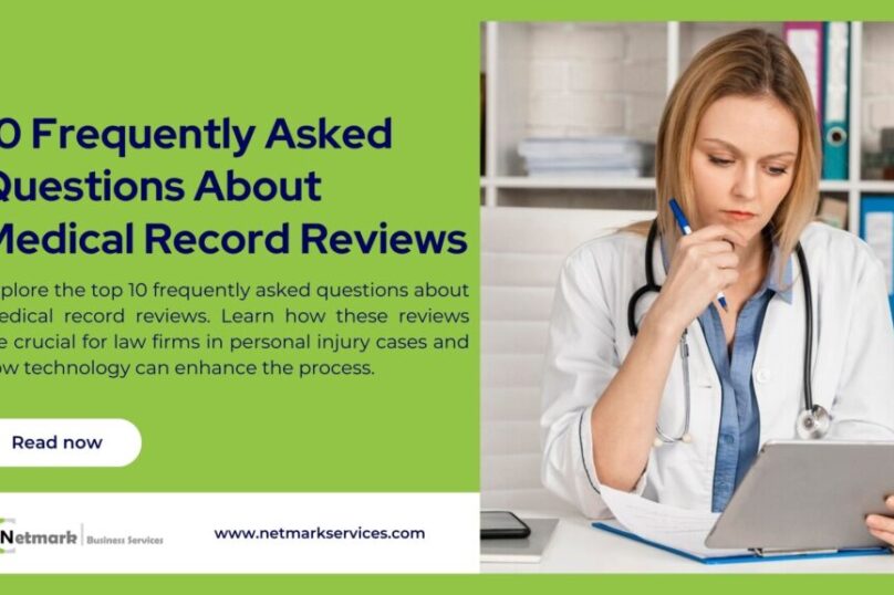 10 Frequently Asked Questions About Medical Record Reviews