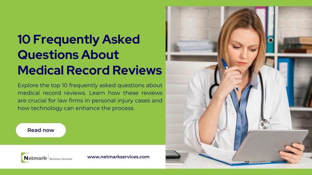 10 Frequently Asked Questions About Medical Record Reviews