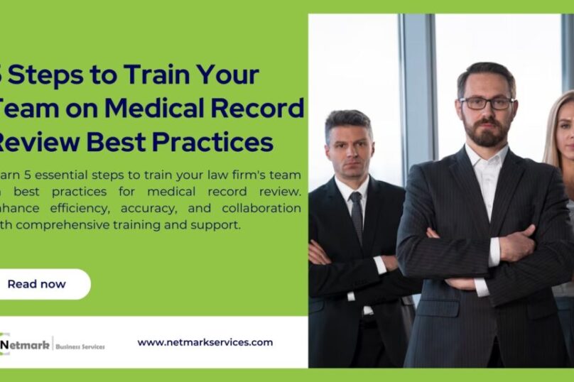 5 Steps to Train Your Team on Medical Record Review Best Practices