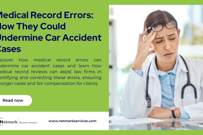 Medical Record Errors: How They Could Undermine Car Accident Cases