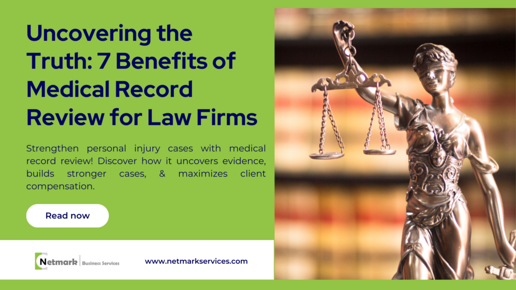 Uncovering the Truth: 7 Benefits of Medical Record Review for Law Firms