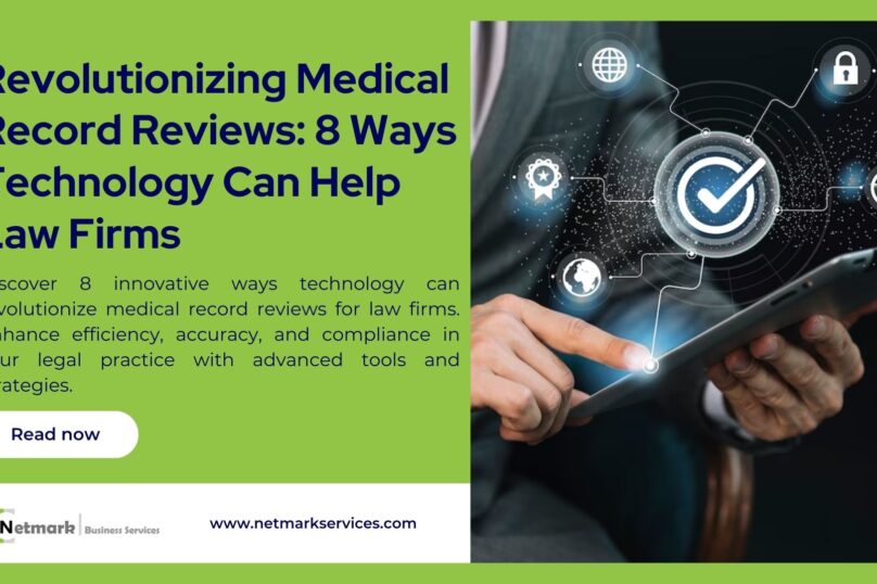 Revolutionizing Medical Record Reviews: 8 Ways Technology Can Help Law Firms